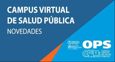 Novedades del Campus Virtual de Salud Pública - Mayo 2025 Novedades del Campus Virtual de Salud Pública - Mayo 2025